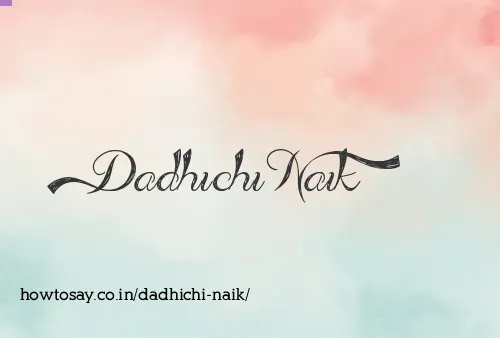 Dadhichi Naik