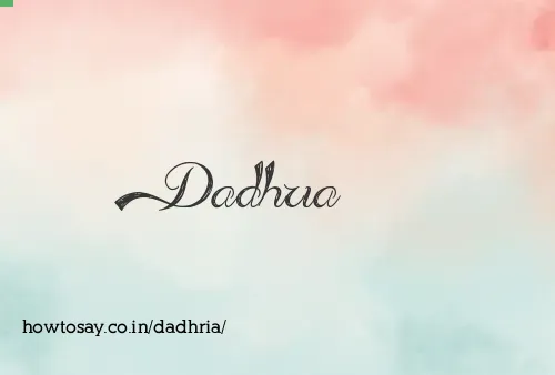 Dadhria