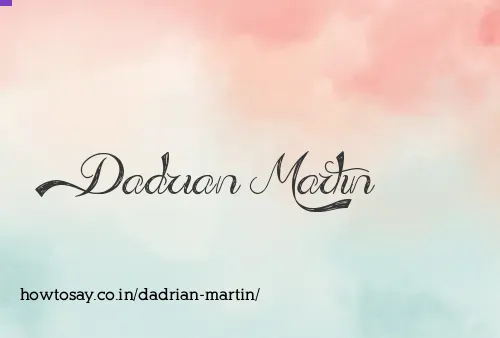 Dadrian Martin