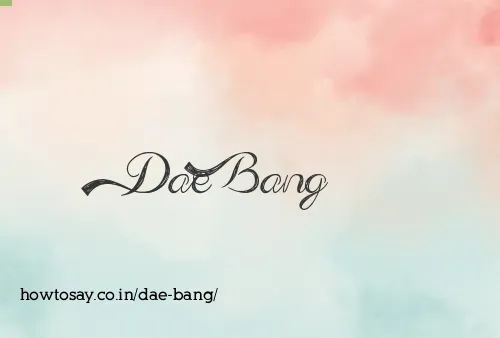 Dae Bang