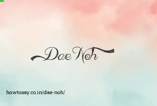Dae Noh