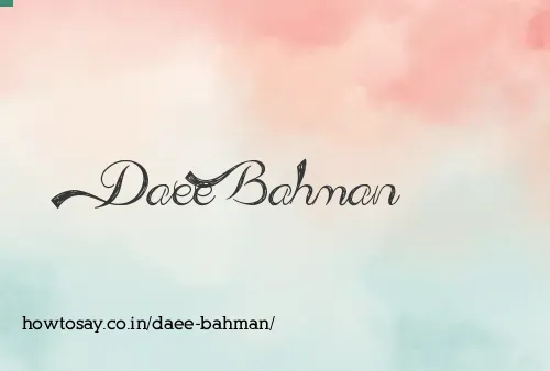 Daee Bahman