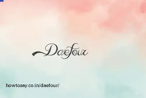Daefour