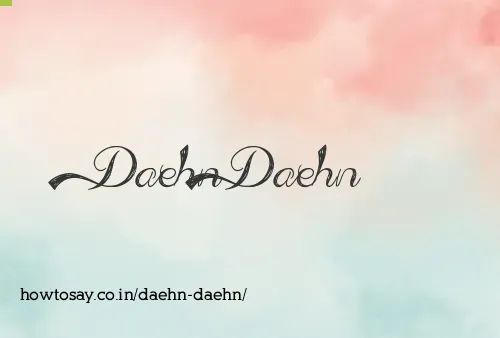 Daehn Daehn