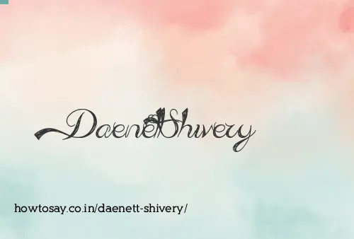 Daenett Shivery