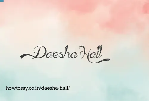 Daesha Hall