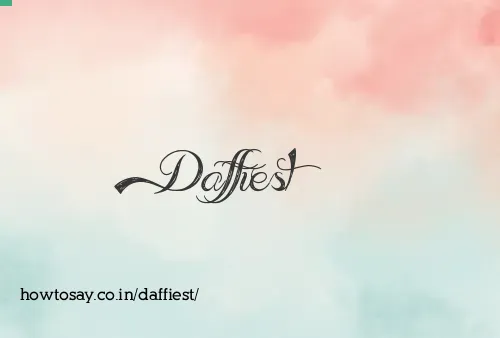 Daffiest