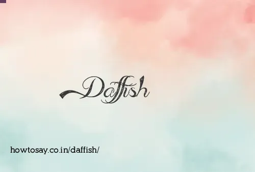 Daffish