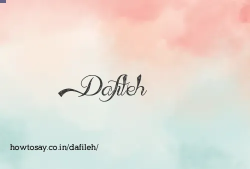 Dafileh