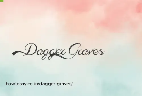 Dagger Graves