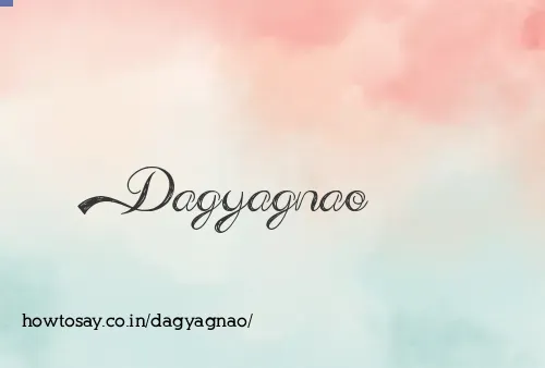 Dagyagnao