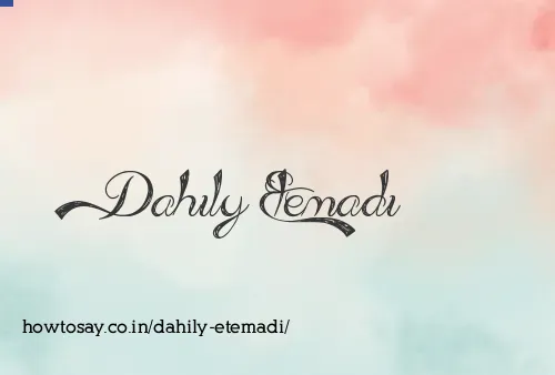 Dahily Etemadi