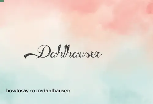 Dahlhauser