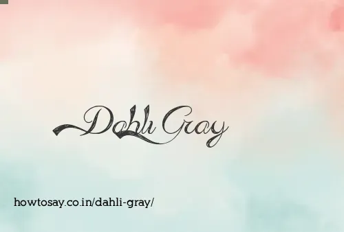 Dahli Gray