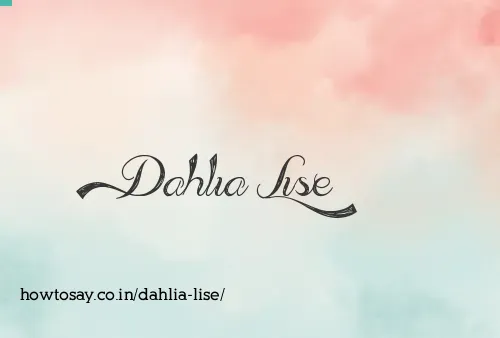 Dahlia Lise