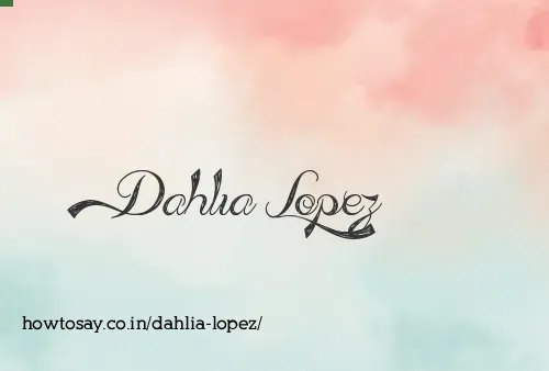 Dahlia Lopez