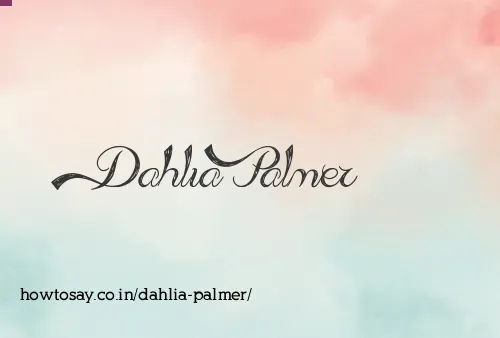 Dahlia Palmer