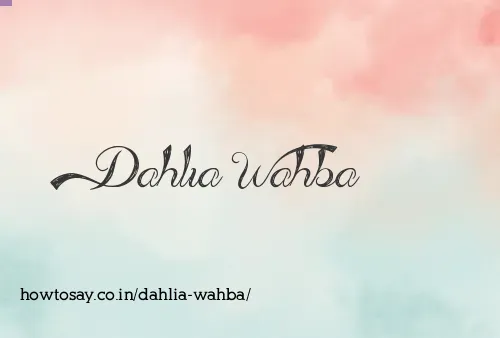Dahlia Wahba
