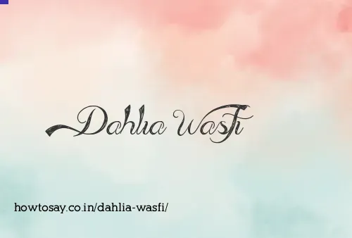 Dahlia Wasfi