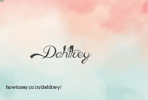 Dahltrey