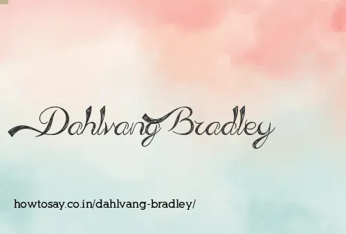 Dahlvang Bradley