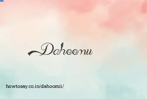Dahoomii