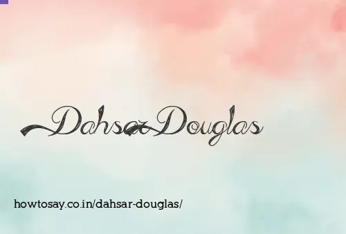 Dahsar Douglas