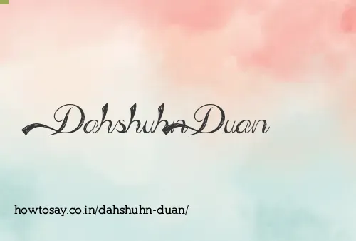 Dahshuhn Duan