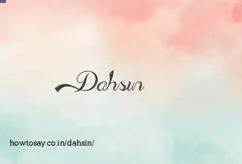 Dahsin