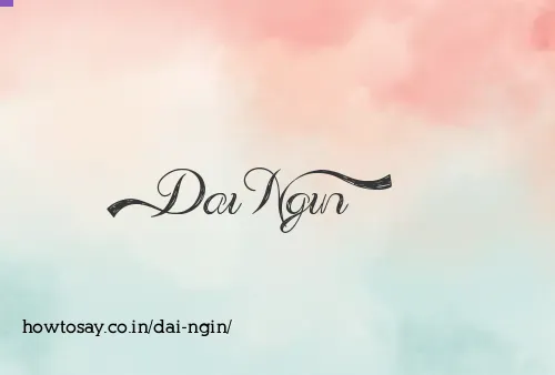 Dai Ngin
