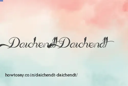 Daichendt Daichendt
