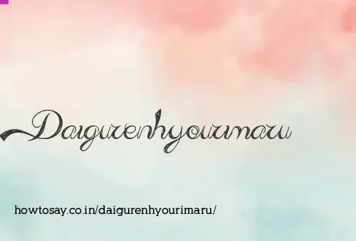 Daigurenhyourimaru