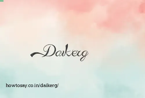 Daikerg