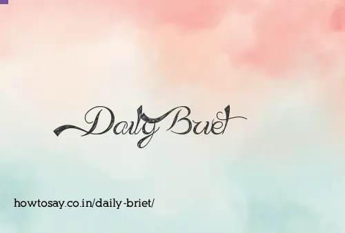 Daily Briet