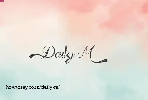 Daily M