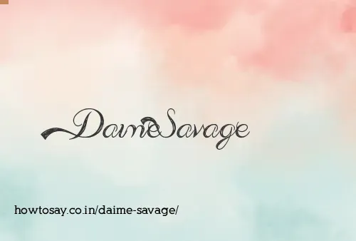 Daime Savage