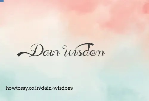 Dain Wisdom