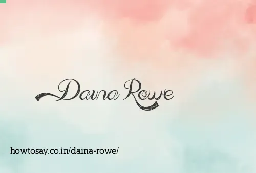 Daina Rowe