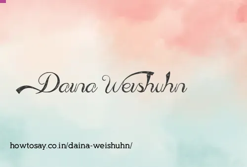 Daina Weishuhn