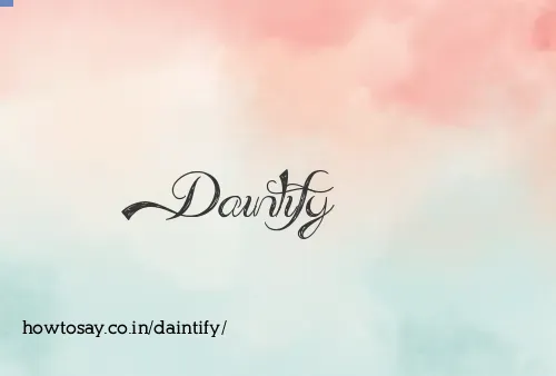 Daintify