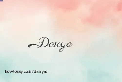 Dairya