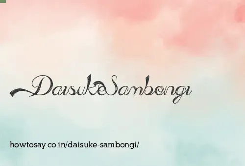 Daisuke Sambongi
