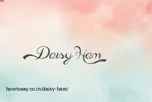 Daisy Ham