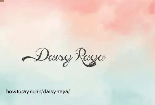 Daisy Raya