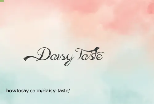 Daisy Taste