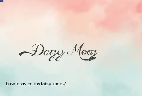 Daizy Mooz
