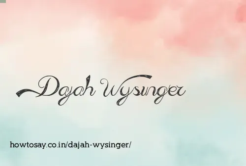 Dajah Wysinger