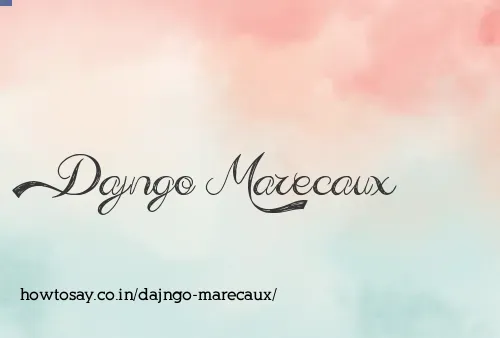 Dajngo Marecaux