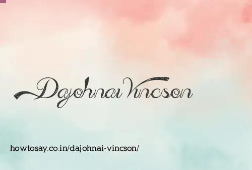 Dajohnai Vincson