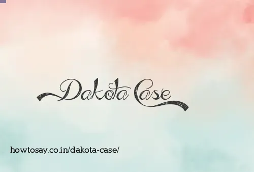 Dakota Case